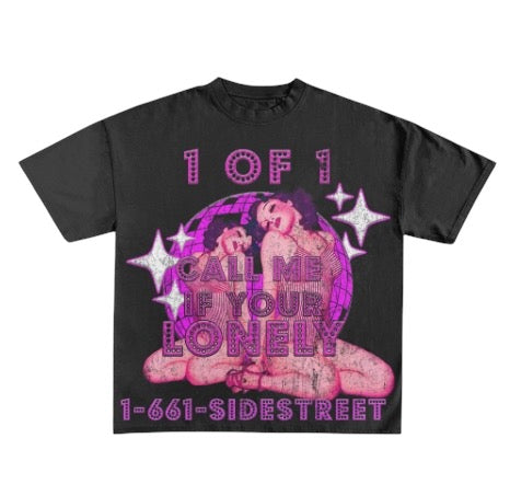 One of One Call Me If Your Lonely Tee